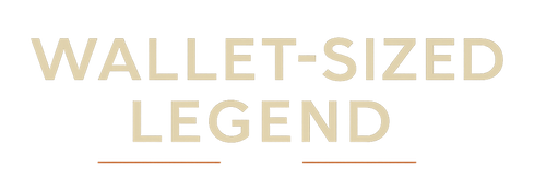 Wallet-Sized Legend